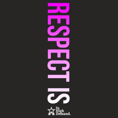 Respect is IHD Fade  Design